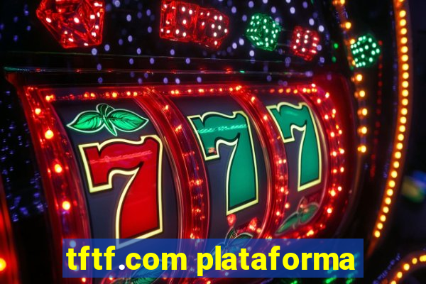 tftf.com plataforma